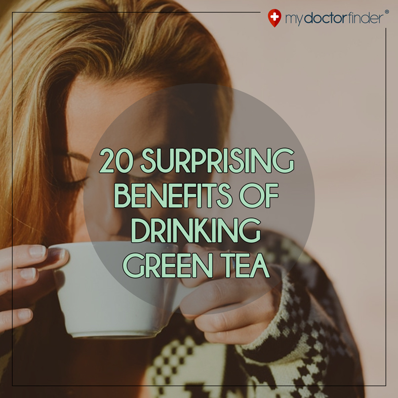 20 Surprising Benefits of Drinking Green Tea - My Doctor Finder