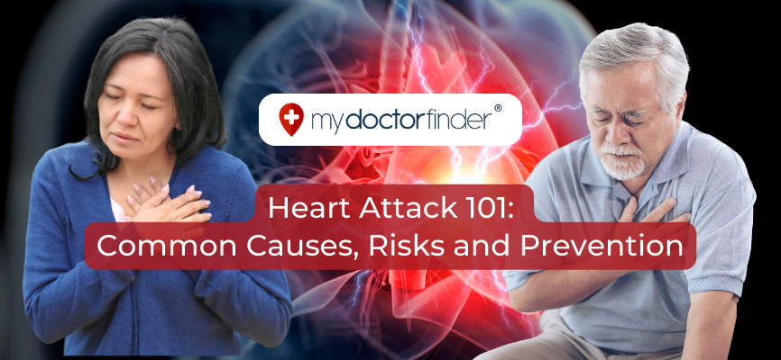 Heart Attack 101: Common Causes, Risks and Prevention